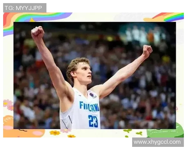 劳里马尔卡宁的崛起之路与NBA赛场上的精彩表现分析 劳里马尔卡宁的崛起之路与NBA赛场上的精彩表现分析